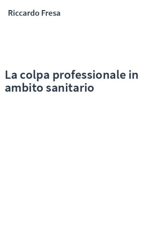 La colpa professionale in ambito sanitario