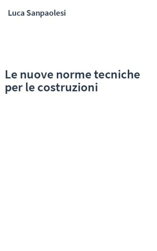 Le nuove norme tecniche per le costruzioni