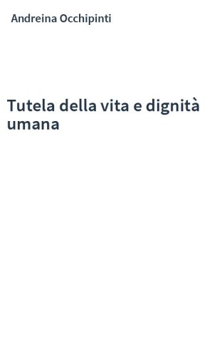 Tutela della vita e dignità umana