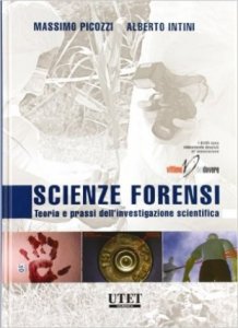 Scienze forensi. Teoria e prassi dell'investigazione scientifica