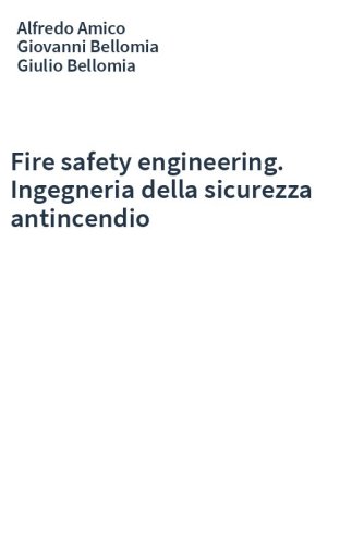 Fire safety engineering. Ingegneria della sicurezza antincendio