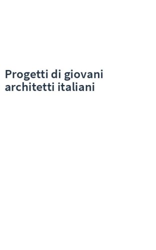 Progetti di giovani architetti italiani