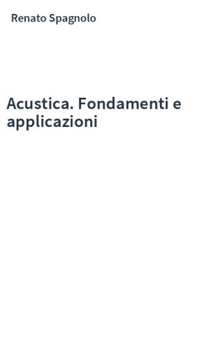 Acustica. Fondamenti e applicazioni