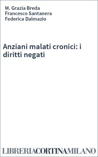 Anziani malati cronici: i diritti negati