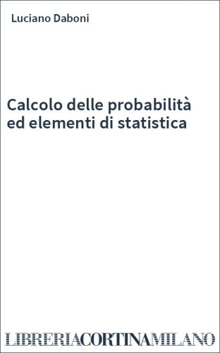 Calcolo delle probabilità ed elementi di statistica