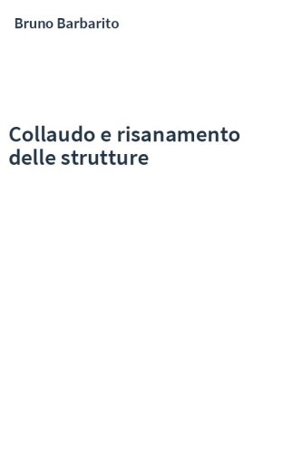 Collaudo e risanamento delle strutture