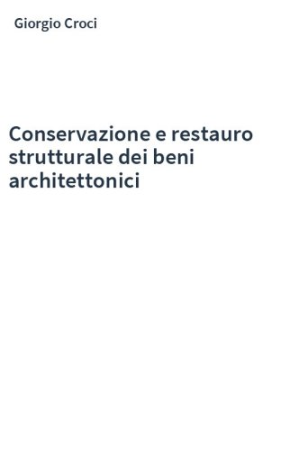 Conservazione e restauro strutturale dei beni architettonici