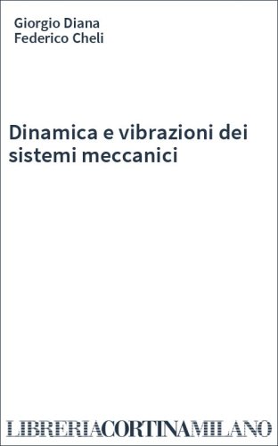 Dinamica e vibrazioni dei sistemi meccanici