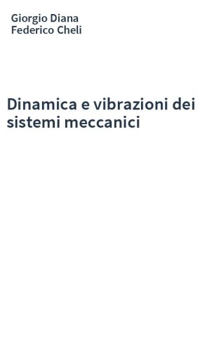 Dinamica e vibrazioni dei sistemi meccanici