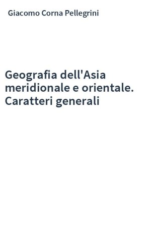 Geografia dell'Asia meridionale e orientale. Caratteri generali