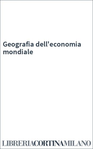 Geografia dell'economia mondiale