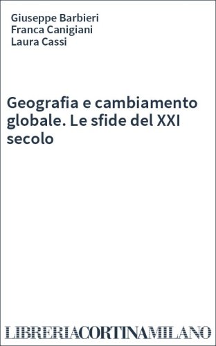 Geografia e cambiamento globale. Le sfide del XXI secolo
