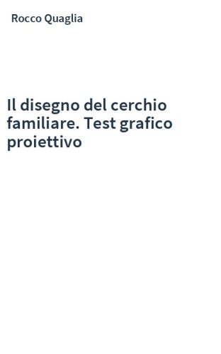 Il disegno del cerchio familiare. Test grafico proiettivo