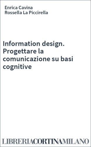 Information design. Progettare la comunicazione su basi cognitive