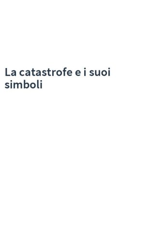 La catastrofe e i suoi simboli