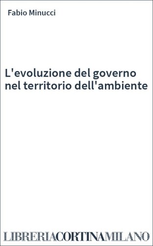 L'evoluzione del governo nel territorio dell'ambiente