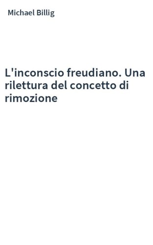 L'inconscio freudiano. Una rilettura del concetto di rimozione