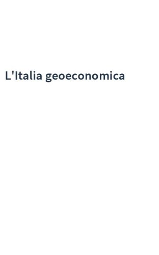 L'Italia geoeconomica