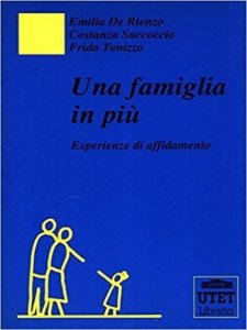 Una famiglia in più. Esperienze di affidamento