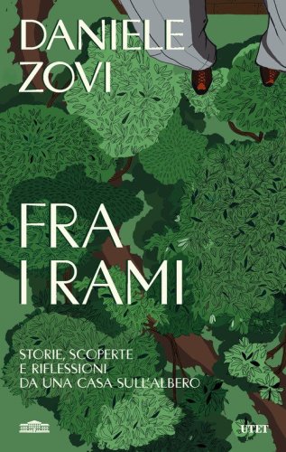 Fra i rami. Storie, scoperte e riflessioni da una casa sull'albero