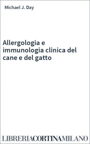Allergologia e immunologia clinica del cane e del gatto