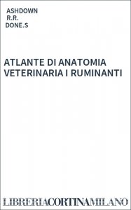 ATLANTE DI ANATOMIA VETERINARIA I RUMINANTI