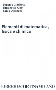 Elementi di matematica, fisica e chimica