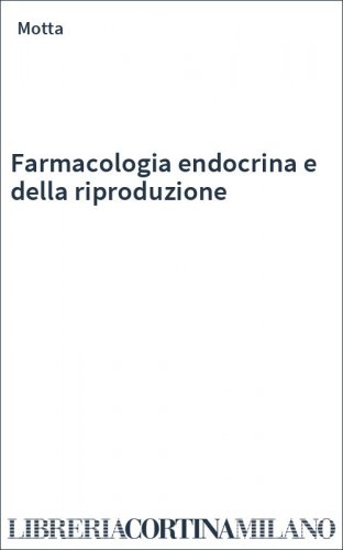 Farmacologia endocrina e della riproduzione