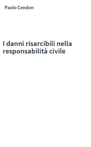 I danni risarcibili nella responsabilità civile