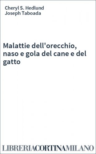 Malattie dell'orecchio, naso e gola del cane e del gatto