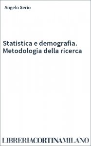 Statistica e demografia. Metodologia della ricerca