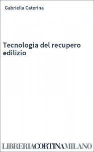 Tecnologia del recupero edilizio