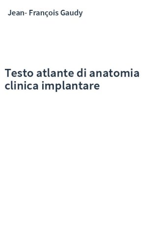 Testo atlante di anatomia clinica implantare