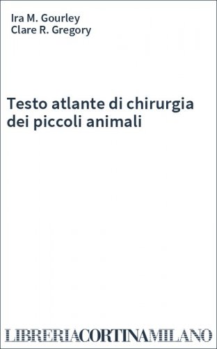 Testo atlante di chirurgia dei piccoli animali