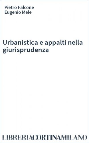 Urbanistica e appalti nella giurisprudenza