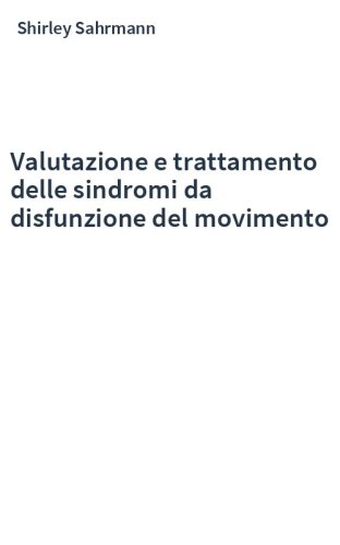 Valutazione e trattamento delle sindromi da disfunzione del movimento