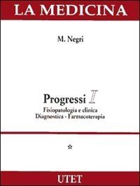 Progressi: Fisiopatologia e clinica diagnostica-Farmacoterapia. Con CD-Rom