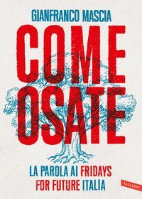 Come osate. La parola ai Fridays for Future Italia