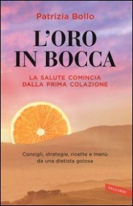 L'oro in bocca. La salute comincia dalla prima colazione