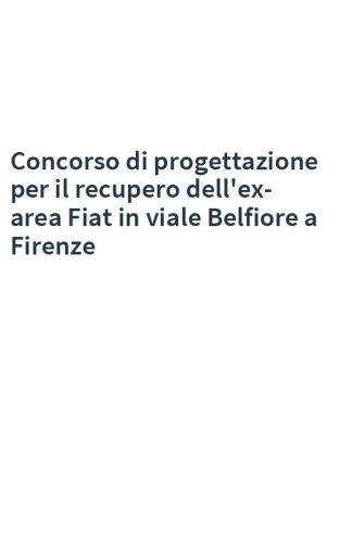 Concorso di progettazione per il recupero dell'ex-area Fiat in viale Belfiore a Firenze