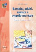 Bambini, adulti, anziani e ritardo mentale