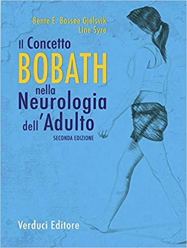 Il concetto Bobath nella neurologia dell'adulto