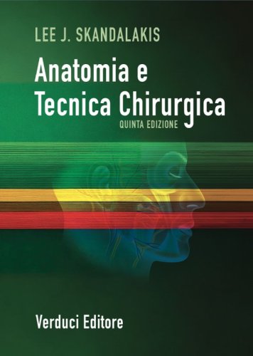 Anatomia e tecnica chirurgica. Manuale pratico