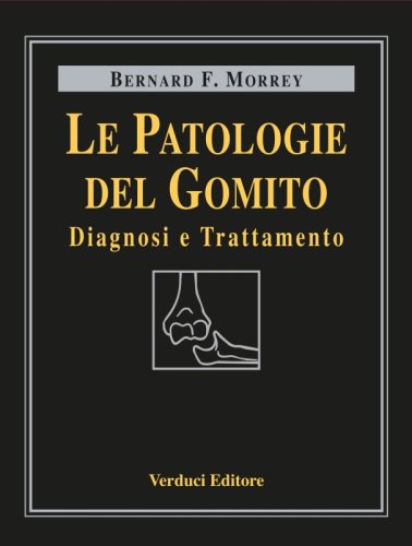 Le patologie del gomito. Diagnosi e trattamento