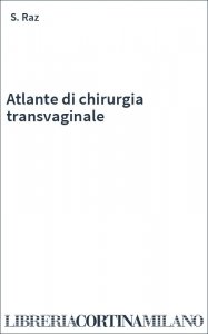 Atlante di chirurgia transvaginale