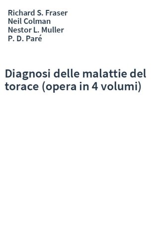 Diagnosi delle malattie del torace (opera in 4 volumi)