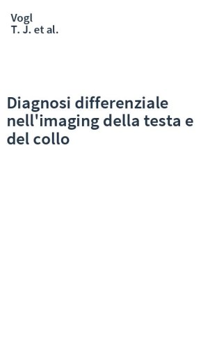 Diagnosi differenziale nell'imaging della testa e del collo