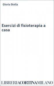 Esercizi di fisioterapia a casa