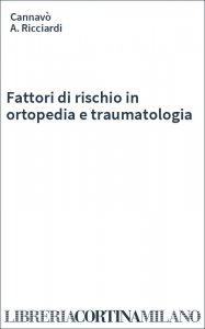 Fattori di rischio in ortopedia e traumatologia