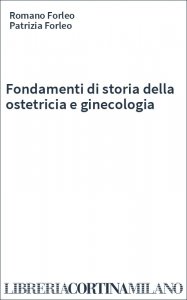 Fondamenti di storia della ostetricia e ginecologia